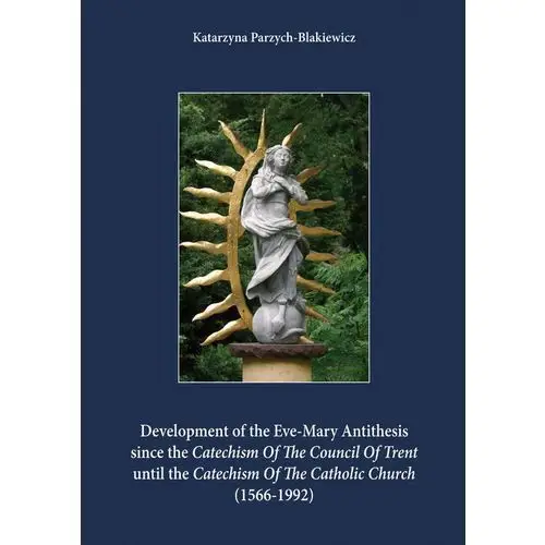 Development of the eve-mary antithesis since the catechism of the council of trent until the catechism of the catholic church (1566-1992), 967EBC06EB
