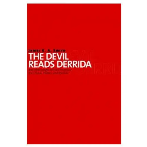 Devil reads derrida William b eerdmans publishing co