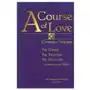 Devorss & co A course of love: combined volume: the course, the treatises, the dialogues Sklep on-line