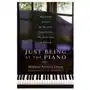 Just being at the piano: harmony begins in the soul, long before the first note is played Devorss & co Sklep on-line