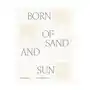 Born of the sand and sun Dewi lewis publishing Sklep on-line