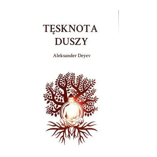 Tęsknota duszy - Aleksander Deyev