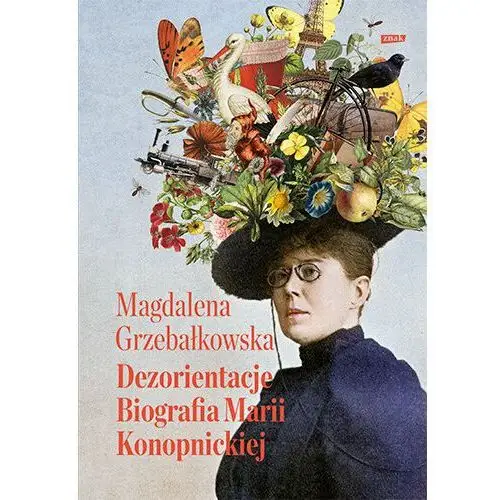 Dezorientacje. Biografia Konopnickiej