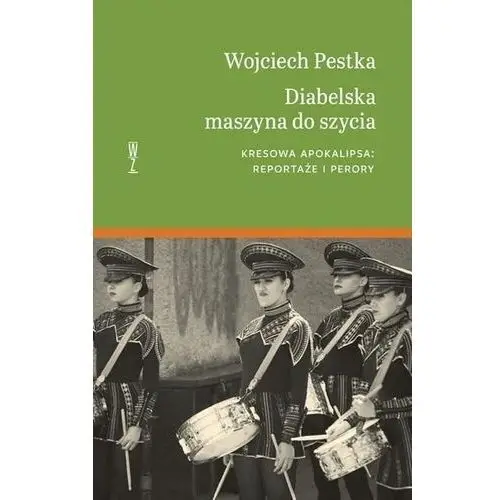 Diabelska maszyna do szycia - wojciech pestka