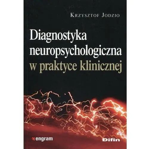 Diagnostyka neuropsychologiczna w praktyce