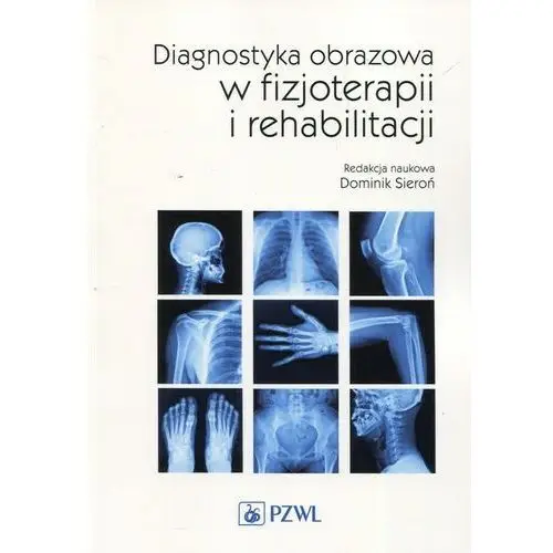 Diagnostyka obrazowa narządu ruchu dla fizjoterapeutów