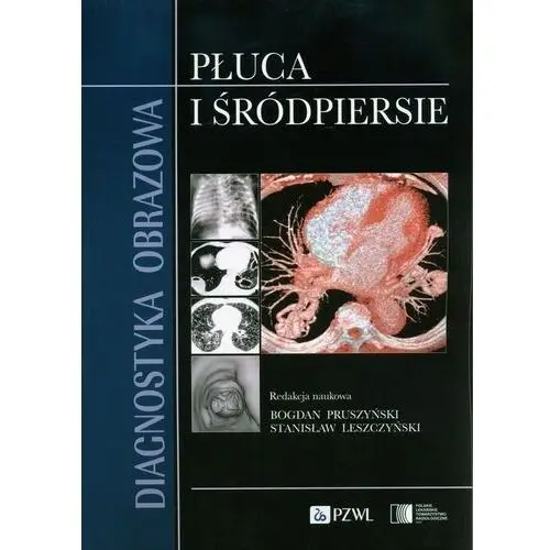 Diagnostyka obrazowa Płuca i śródpiersie