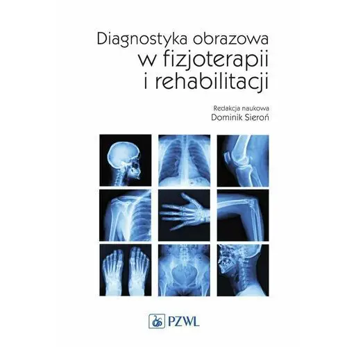 Diagnostyka obrazowa w fizjoterapii i rehabilitacji