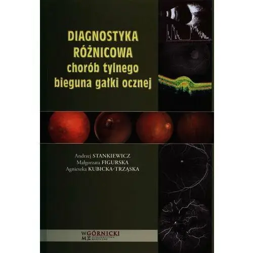 Diagnostyka różnicowa chorób tylnego bieguna gałki ocznej