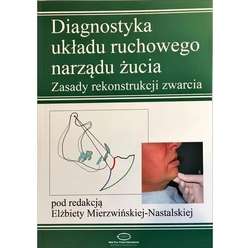 Diagnostyka Układu Ruchowego Narządu Żucia Elżbieta Mierzwińska-Nastalska