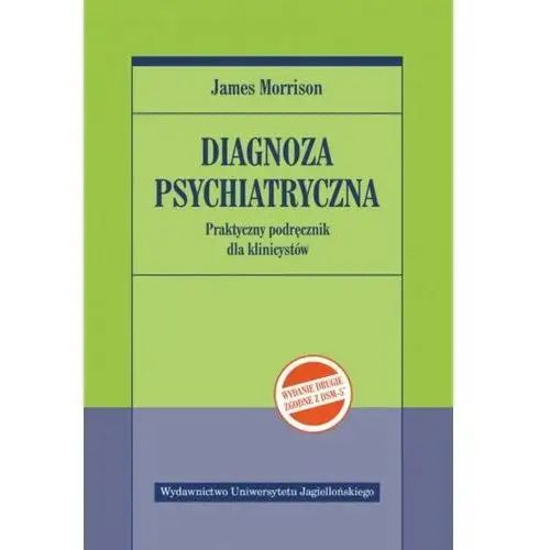 Diagnoza psychiatryczna. praktyczny podręcznik dla klinicystów