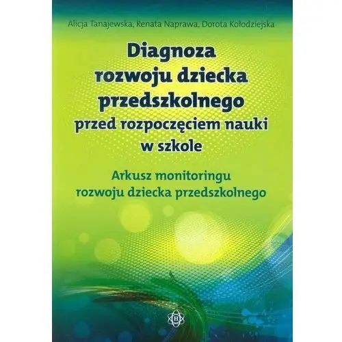 Diagnoza rozwoju dziecka przedszkolnego przed rozpoczęciem nauki w szkole. Arkusz monitoringu rozwoju dziecka przedszkolnego