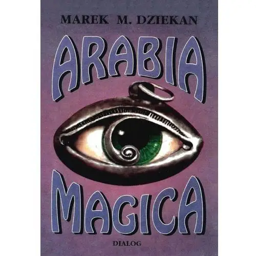 Dialog Arabia magica. wiedza tajemna u arabów przed islamem