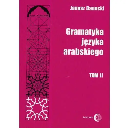 Dialog Gramatyka jęz arabskiego t.2