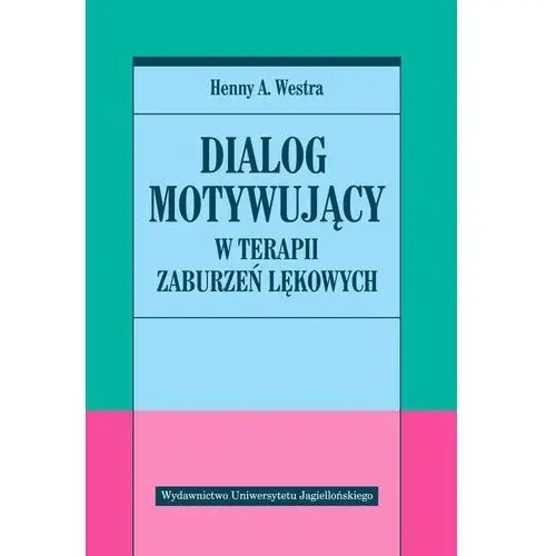 Dialog motywujący w terapii zaburzeń lękowych - Jeśli zamówisz do 14:00, wyślemy tego samego dnia