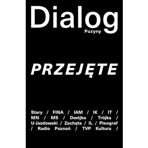 Dialog Puzyny. Przejęte