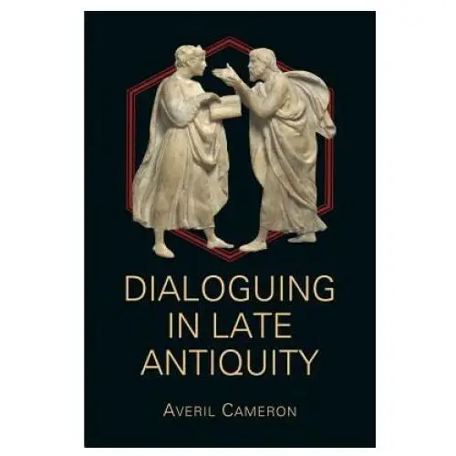 Dialoguing in late antiquity Harvard university, center for hellenic studies