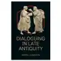 Dialoguing in late antiquity Harvard university, center for hellenic studies Sklep on-line