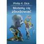 Możemy cię zbudować Dick philip k Sklep on-line