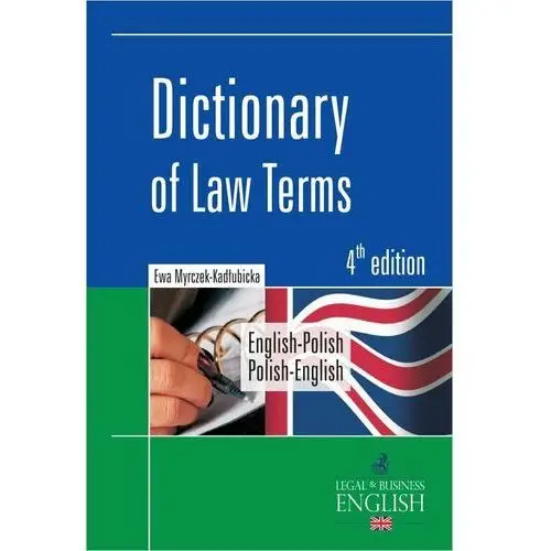 Dictionary of Law Terms. Słownik terminologii prawniczej. English-Polish/Polish-English
