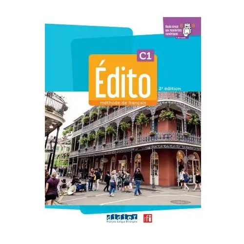 Edito C1 - édition 2022-2024 - Livre + cahier + didierfle.app