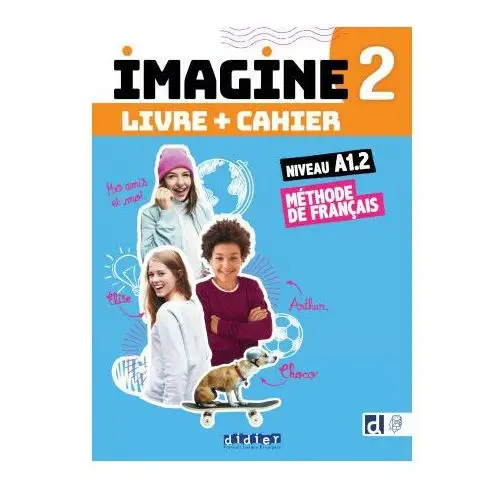 Imagine 2 - a1.2 - livre + cahier + fle.app - 3 unités Didier