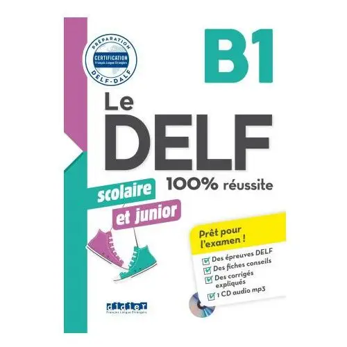 Le delf scolaire et junior - 100% réussite - b1 - livre + fle.app Didier