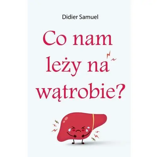 Didier samuel Co nam leży na wątrobie