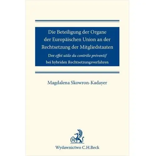 Die Beteiligung der Organe der Europaischen Union an der Rechtsetzung der Mitgliedstaaten