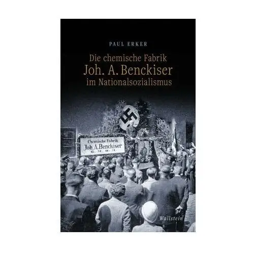 Die chemische Fabrik Joh. A. Benckiser im Nationalsozialismus