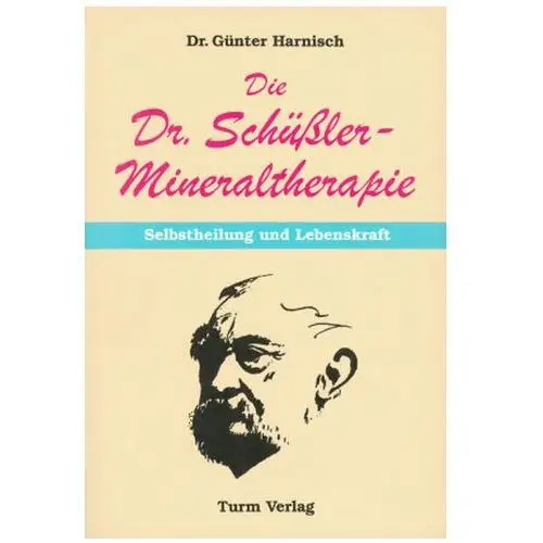 Die Doktor Schüßler-Mineraltherapie, Selbstheilung und Lebenskraft Lemcke, Mechthild