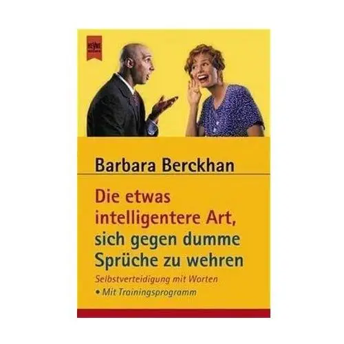 Die etwas intelligentere Art, sich gegen dumme Sprüche zu wehren