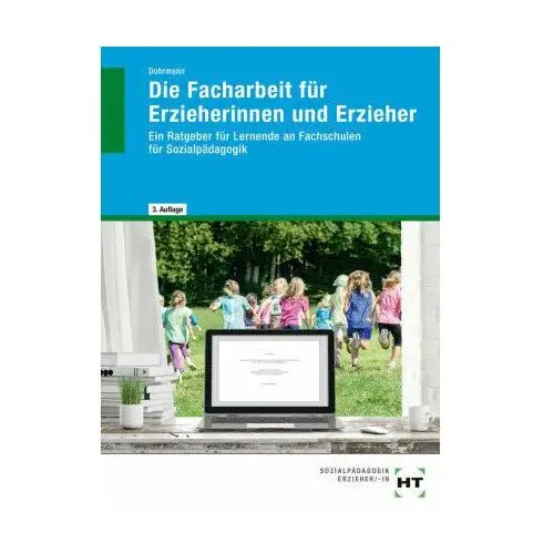 Die Facharbeit für Erzieherinnen und Erzieher