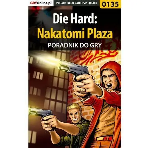 Die Hard: Nakatomi Plaza - poradnik do gry