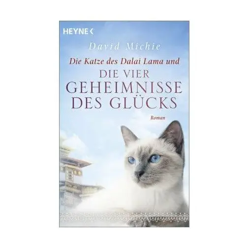 Die Katze des Dalai Lama und die vier Geheimnisse des Glücks