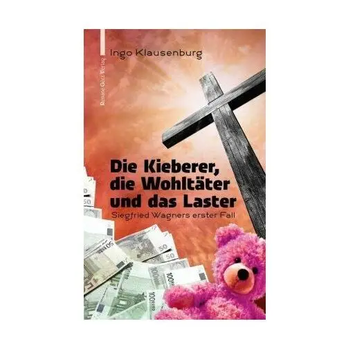 Die Kieberer, die Wohltäter und das Laster