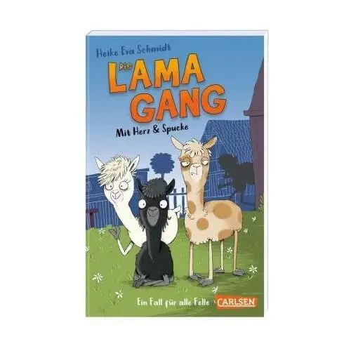 Die Lama-Gang. Mit Herz und Spucke 1: Ein Fall für alle Felle