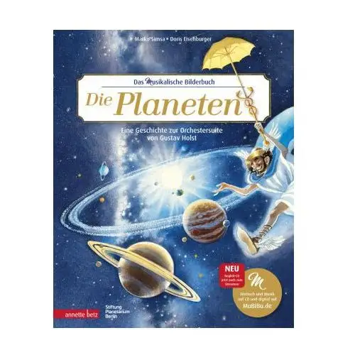 Die Planeten (Das musikalische Bilderbuch mit CD und zum Streamen)