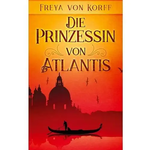 Die Prinzessin von Atlantis Korff, Freya von