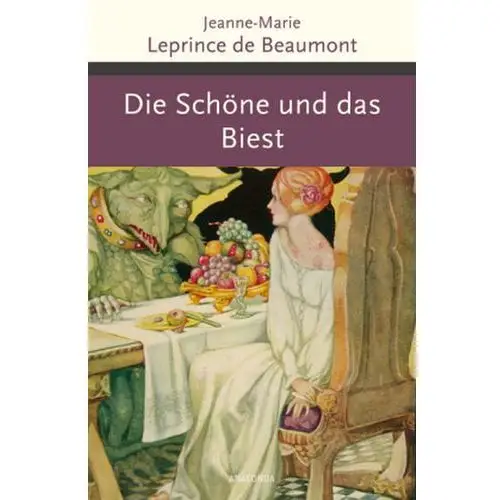 Die Schöne und das Biest und andere französische Märchen Leprince de Beaumont, Jeanne-Marie