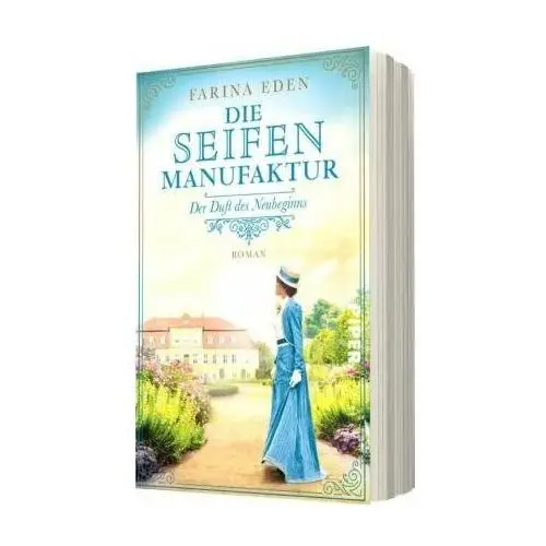 Die Seifenmanufaktur - Der Duft des Neubeginns