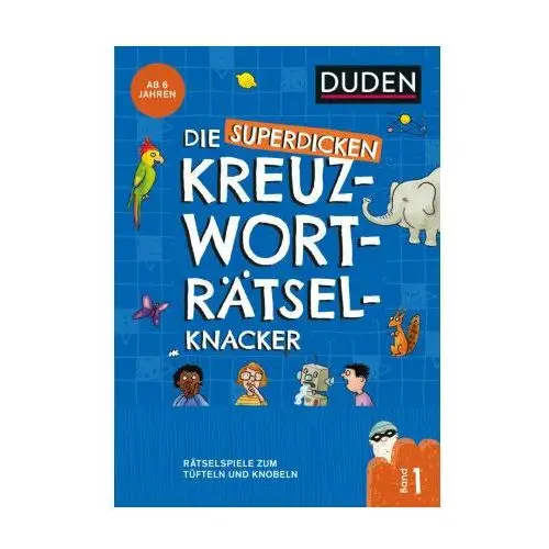 Die superdicken Kreuzworträtselknacker - ab 7 Jahren (Band 1)