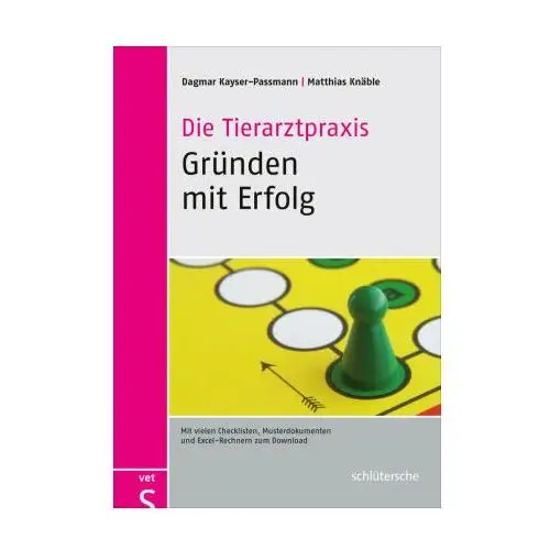 Die Tierarztpraxis - Gründen mit Erfolg