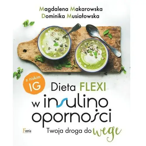 Dieta flexi w insulinooporności. twoja droga do wege