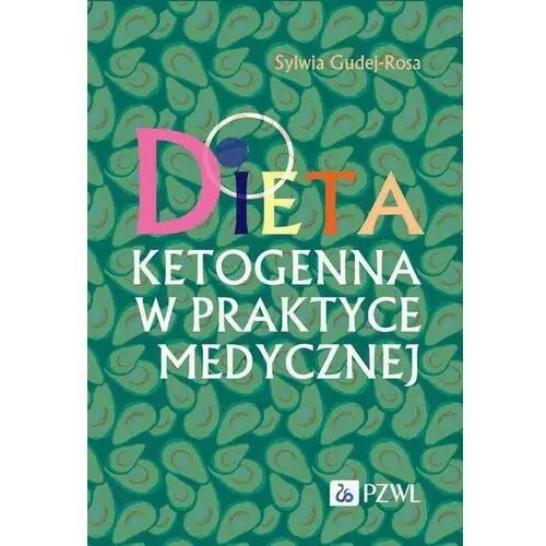 Dieta ketogenna w praktyce medycznej