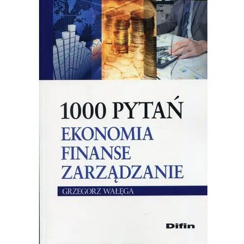 Difin 1000 pytań ekonomia finanse zarządzanie- bezpłatny odbiór zamówień w krakowie (płatność gotówką lub kartą)