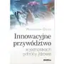 Innowacyjne przywództwo w jednostkach ochrony zdrowia Difin Sklep on-line