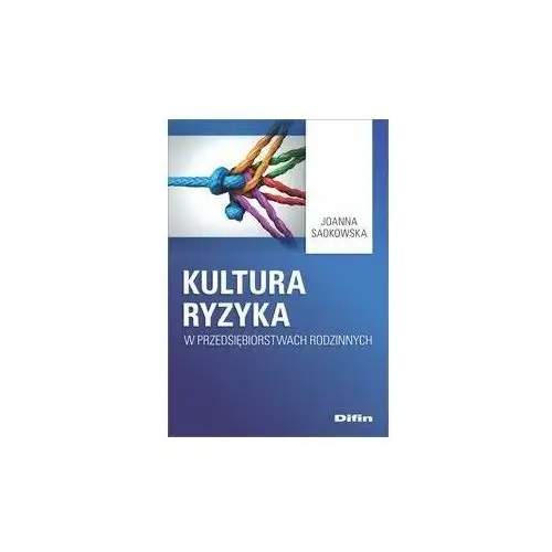 Kultura ryzyka w przedsiębiorstwach rodzinnych Difin