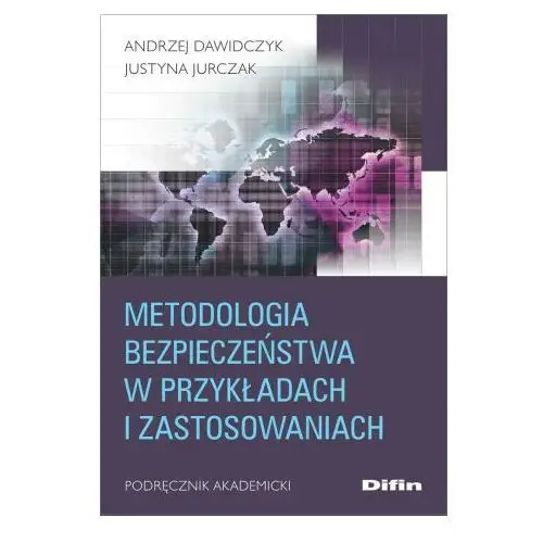 Metodologia bezpieczeństwa w przykładach i zastosowaniach Difin