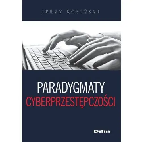 Difin Paradygmaty cyberprzestępczości
